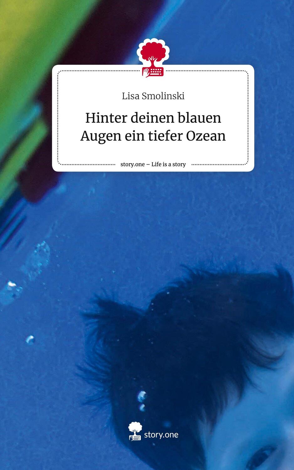 Cover: 9783710853289 | Hinter deinen blauen Augen ein tiefer Ozean. Life is a Story -...