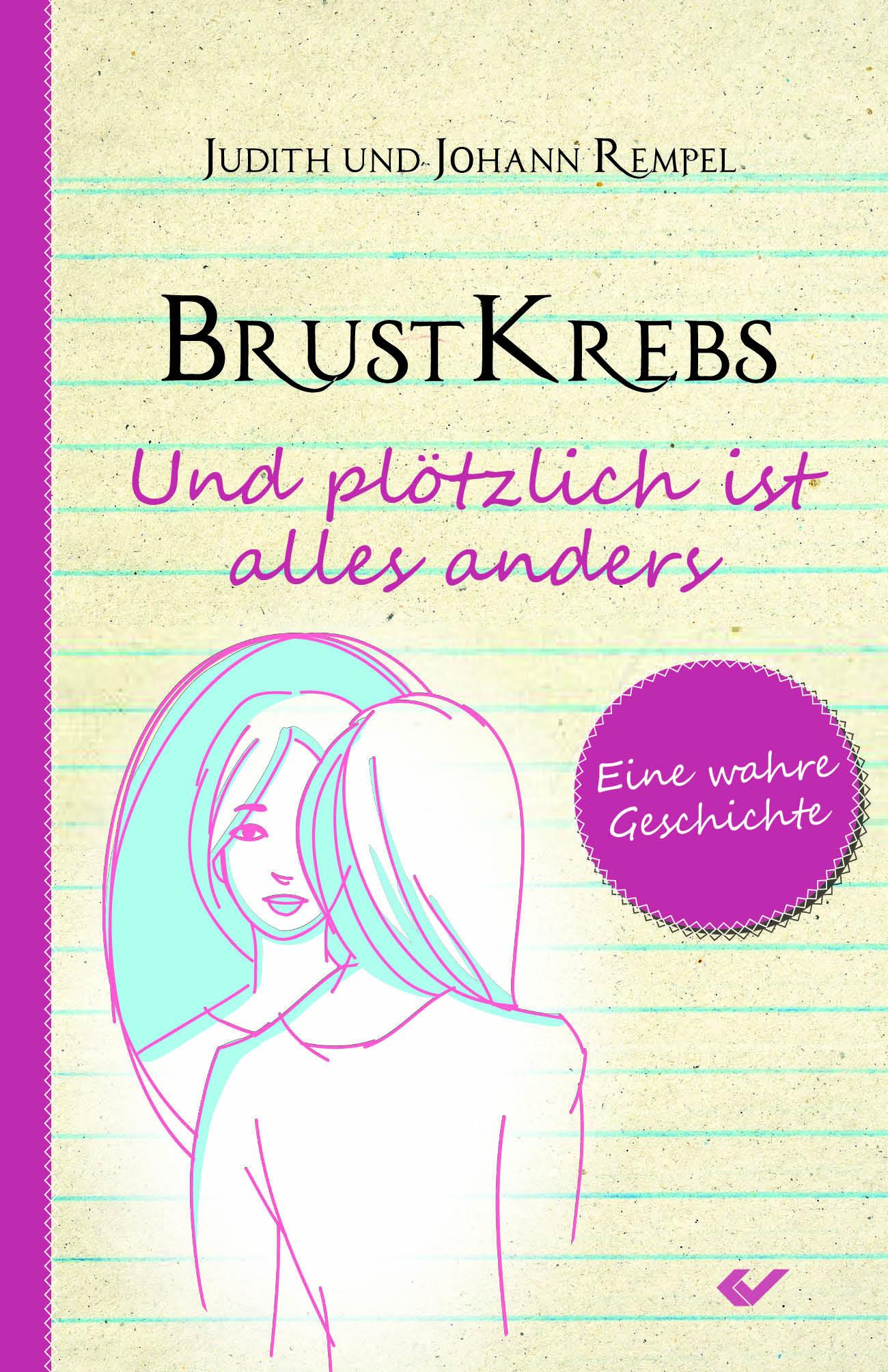 Cover: 9783863534073 | Brustkrebs - Und plötzlich ist alles anders | Eine wahre Geschichte