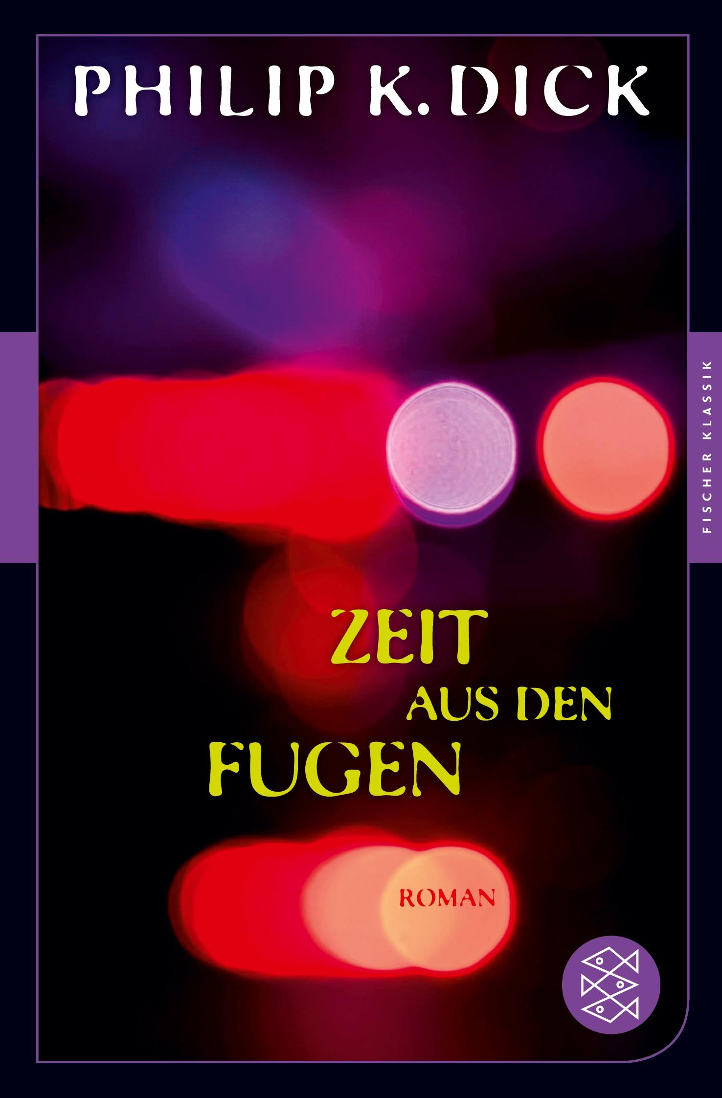 Cover: 9783596906956 | Zeit aus den Fugen | Roman | Philip K. Dick | Taschenbuch | 256 S.