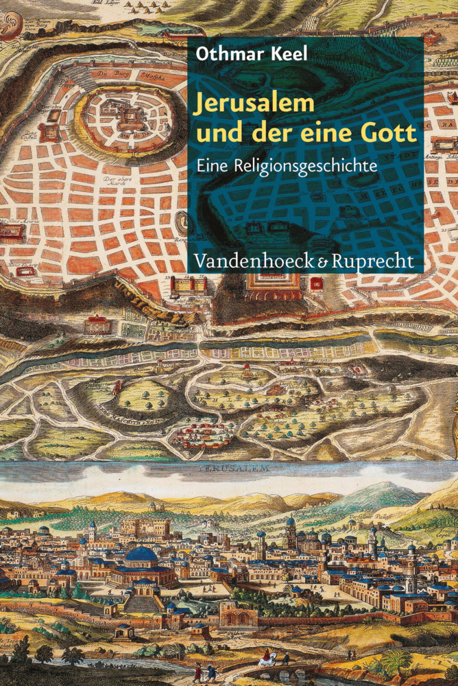 Cover: 9783525540299 | Jerusalem und der eine Gott | Eine Religionsgeschichte | Othmar Keel