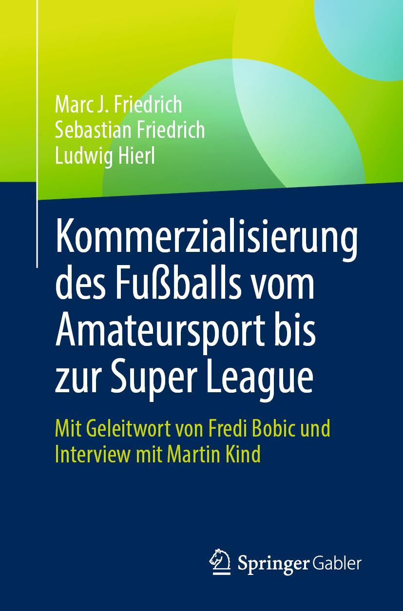 Cover: 9783658406295 | Kommerzialisierung des Fußballs vom Amateursport bis zur Super League