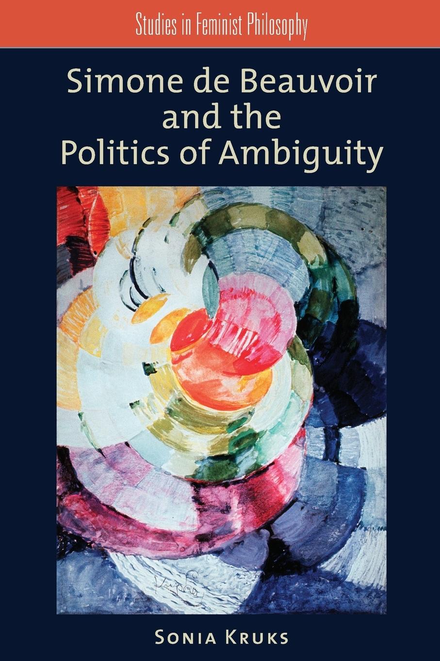 Cover: 9780195381436 | Simone de Beauvoir and the Politics of Ambiguity | Sonia Kruks | Buch