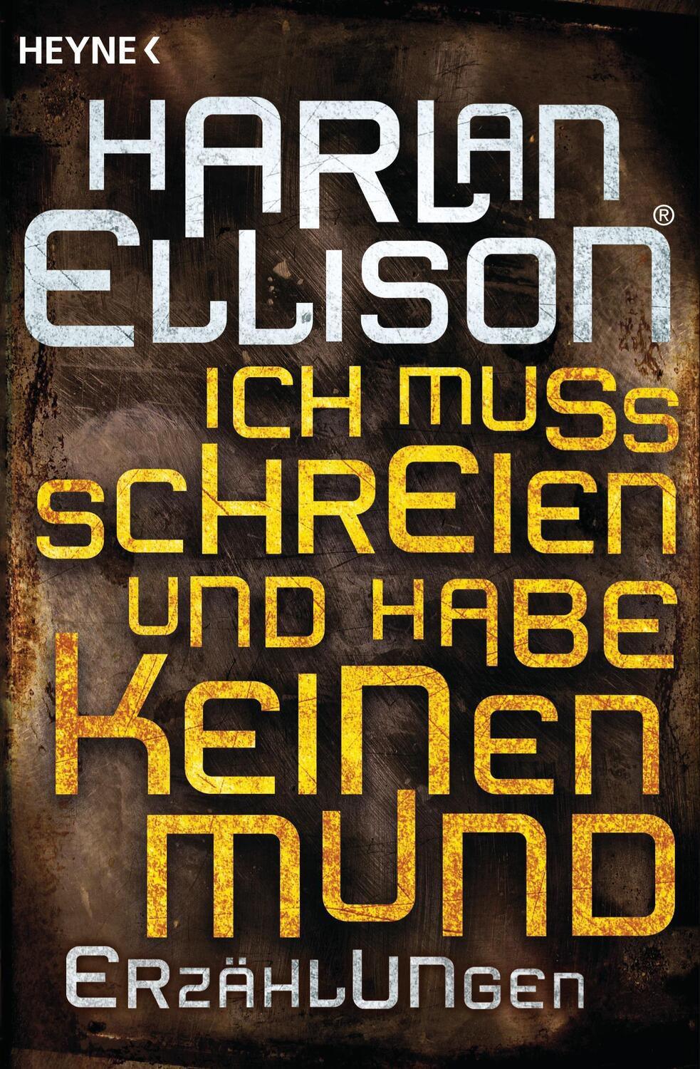 Cover: 9783453315570 | Ich muss schreien und habe keinen Mund | Erzählungen | Harlan Ellison