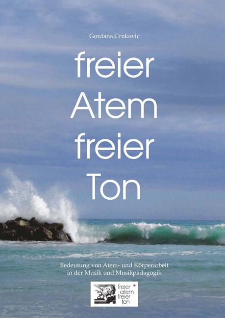 Cover: 9783956317330 | freier Atem - freier Ton | Gordana Crnkovic | Buch | 100 S. | Deutsch