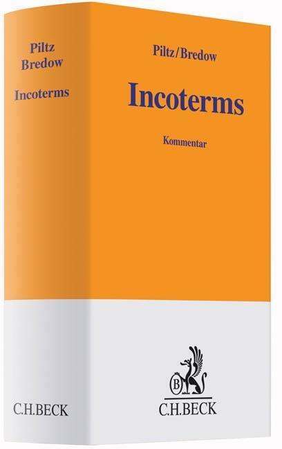 Cover: 9783406685033 | Incoterms | Kommentar, Gelbe Erläuterungsbücher | Piltz | Buch | XXIII