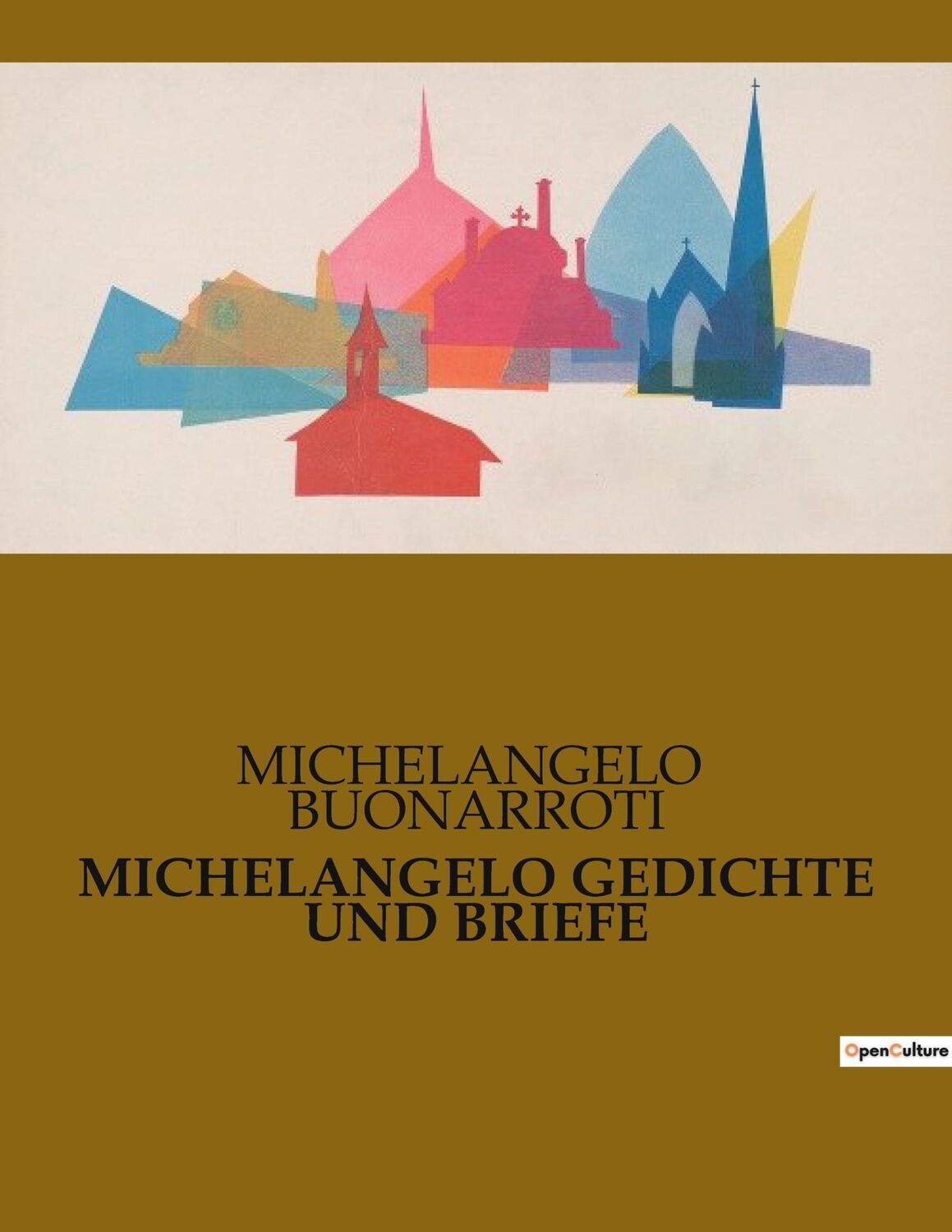 Cover: 9791041907601 | MICHELANGELO GEDICHTE UND BRIEFE | Michelangelo Buonarroti | Buch