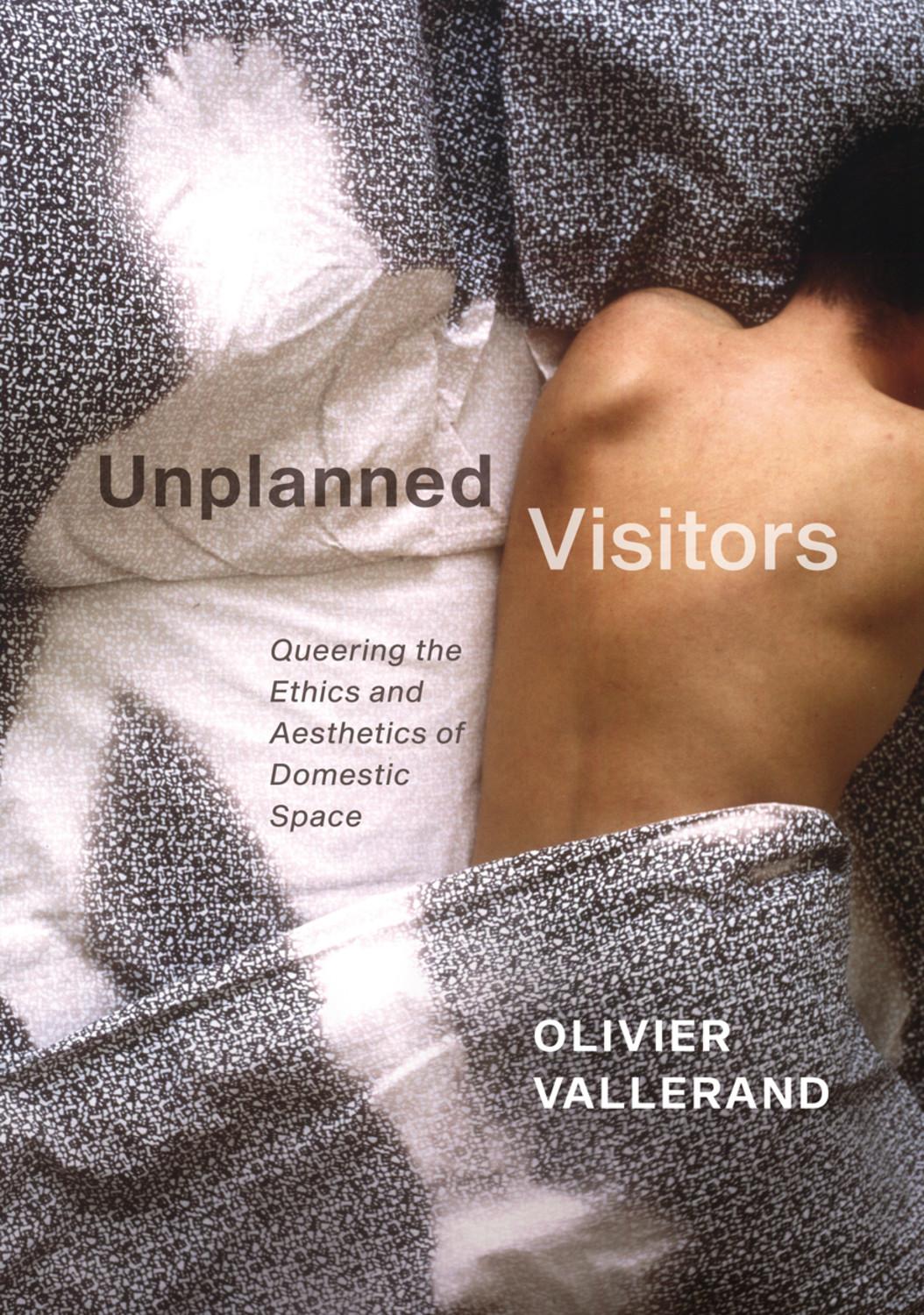 Cover: 9780228001850 | Unplanned Visitors: Queering the Ethics and Aesthetics of Domestic...