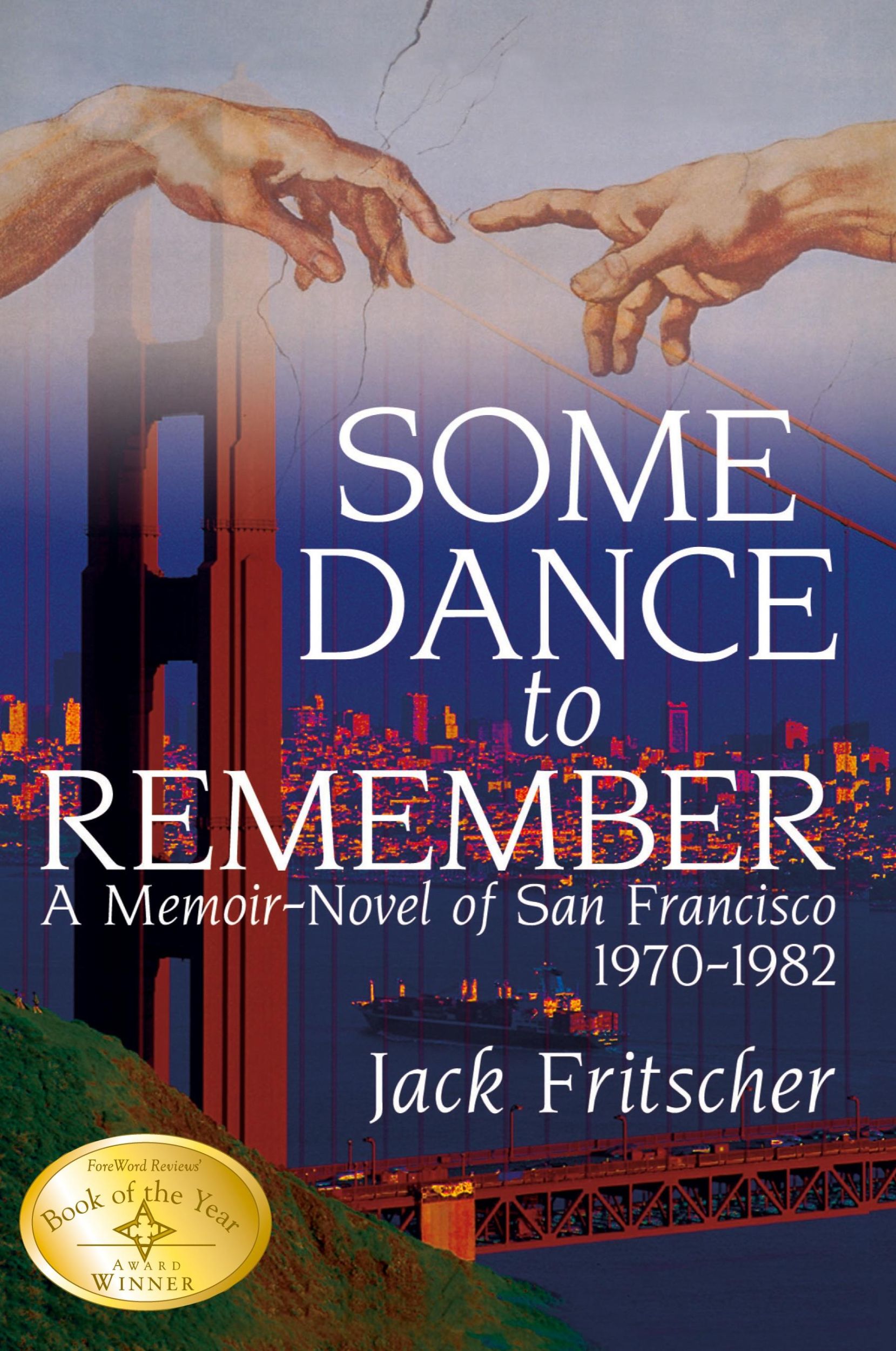 Cover: 9781890834012 | Some Dance to Remember | A Memoir-Novel of San Francisco 1970-1982