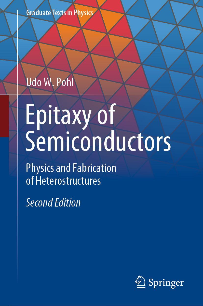 Cover: 9783030438685 | Epitaxy of Semiconductors | Udo W. Pohl | Buch | xx | Englisch | 2020