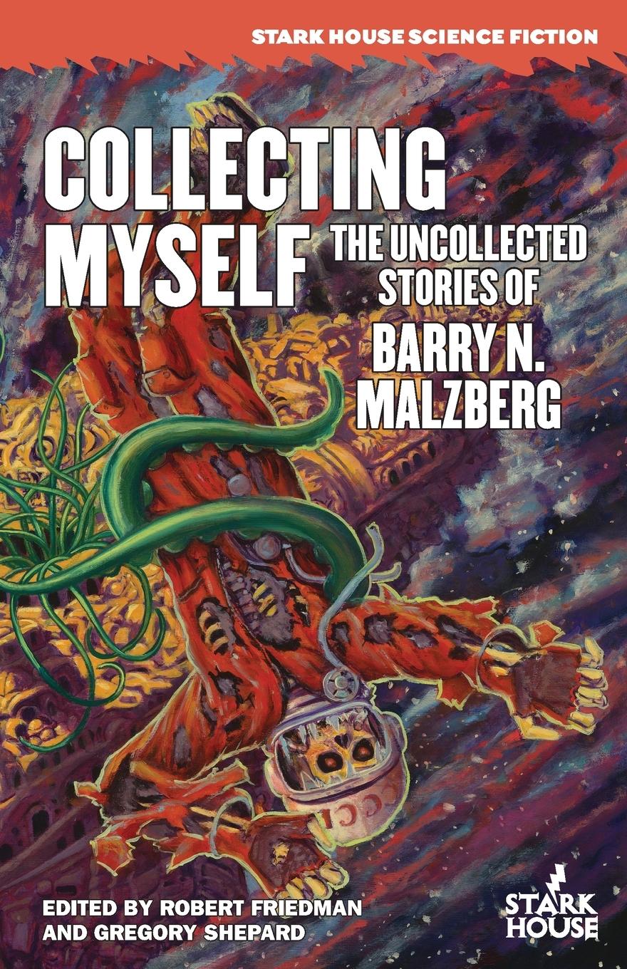 Cover: 9798886010817 | Collecting Myself | The Uncollected Stories of Barry N. Malzberg