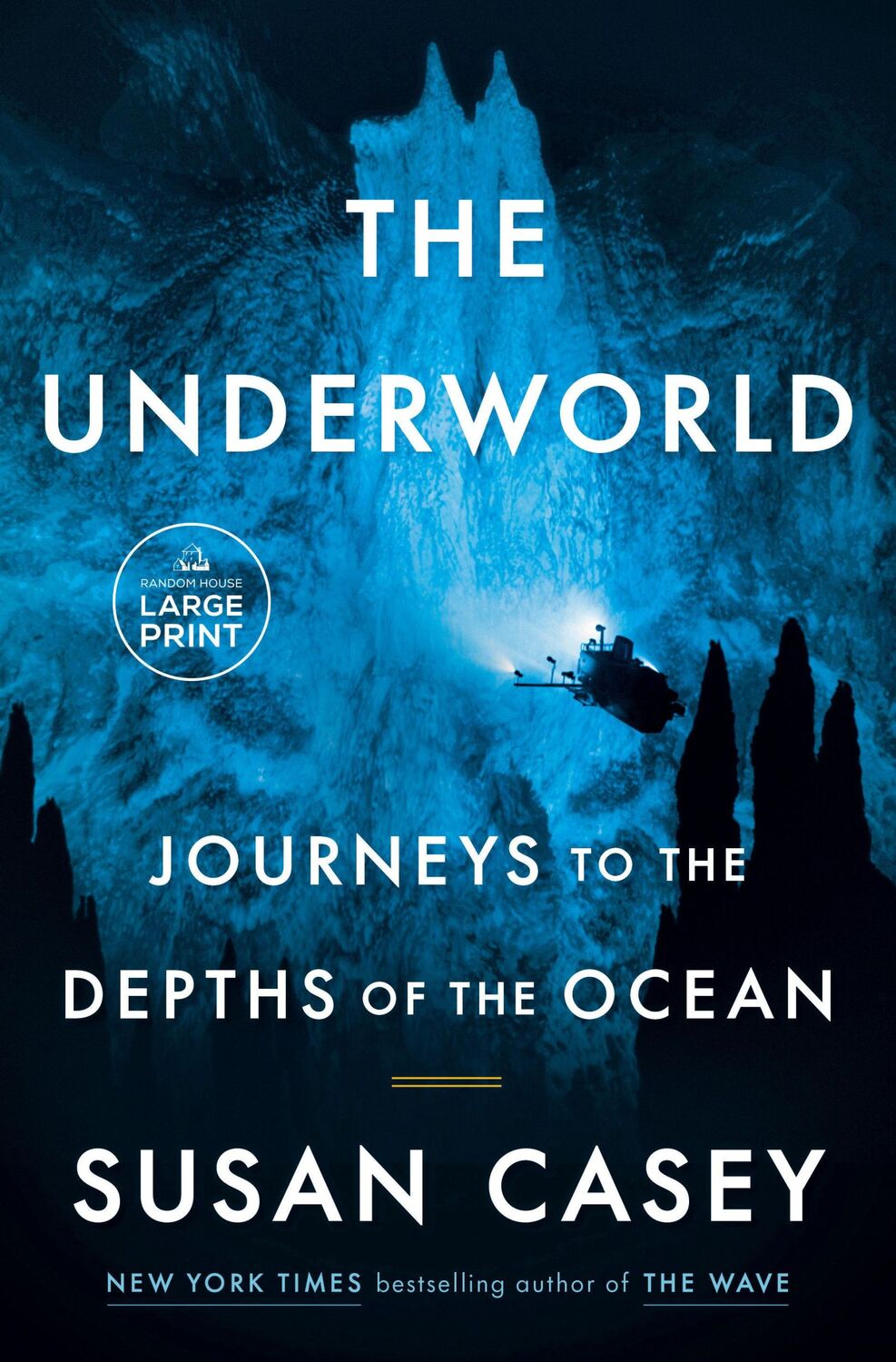 Cover: 9780593744253 | The Underworld | Journeys to the Depths of the Ocean | Susan Casey