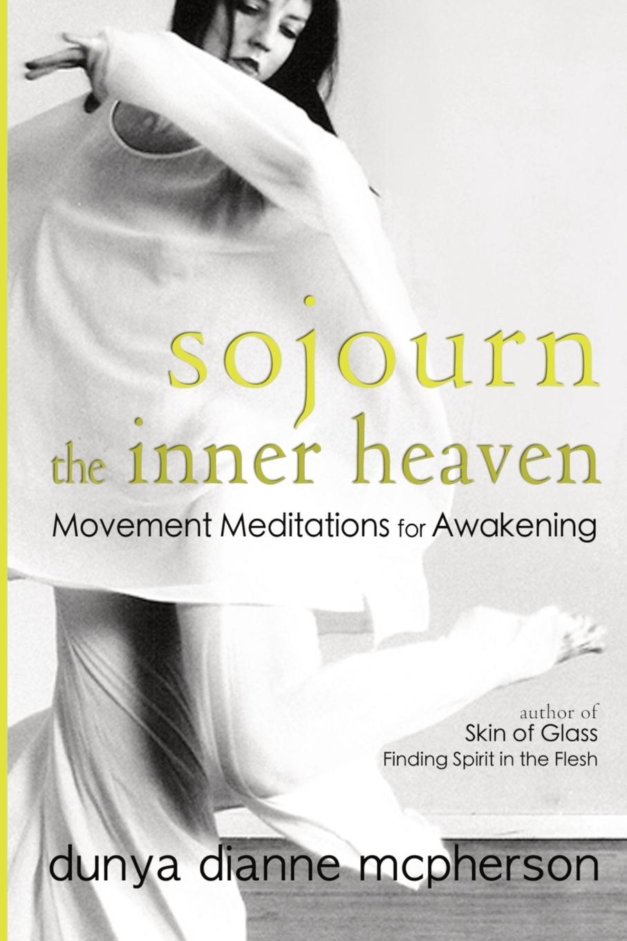 Cover: 9780980198621 | Sojourn the Inner Heaven | Movement Meditations for Awakening | Buch