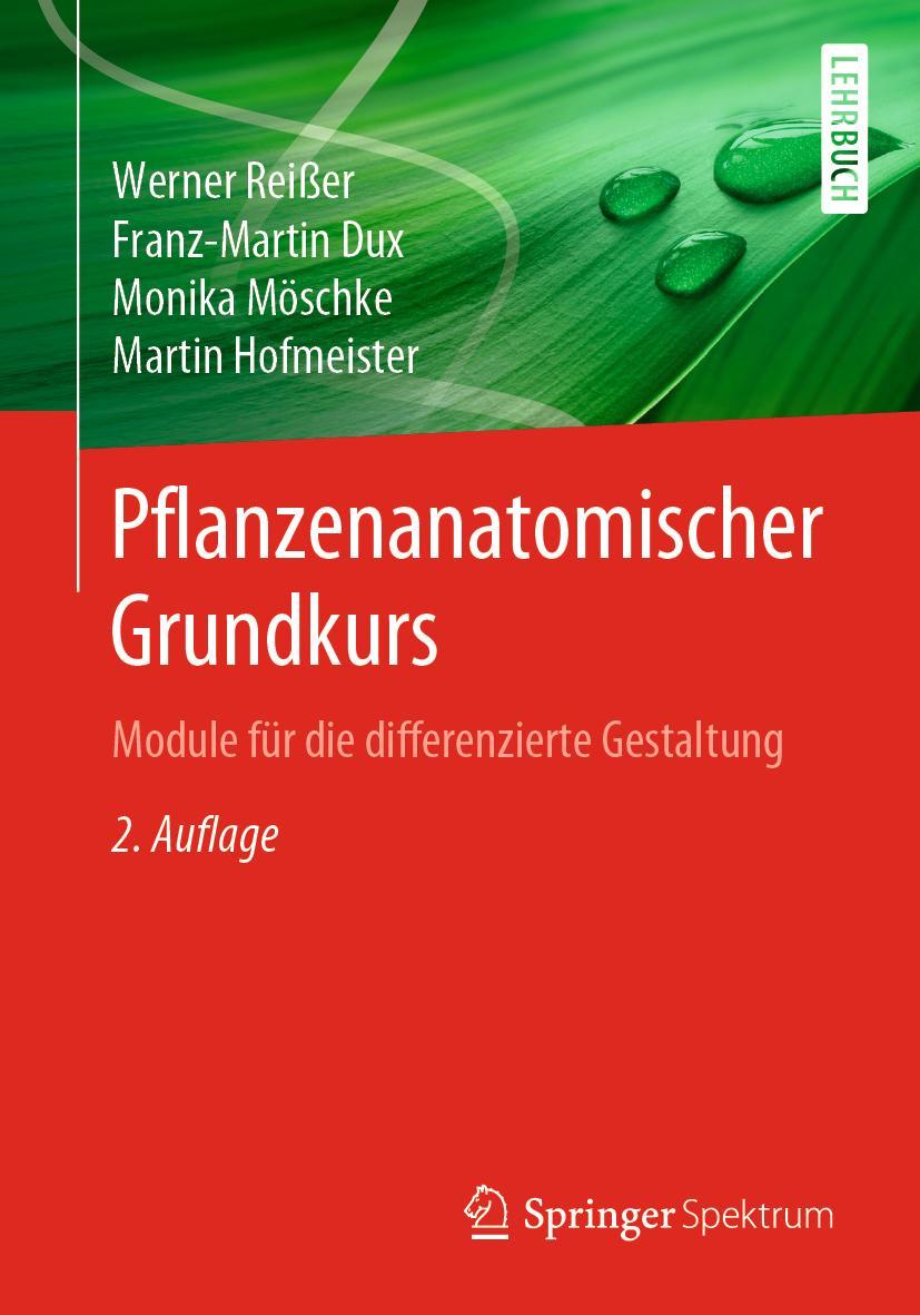 Cover: 9783662587188 | Pflanzenanatomischer Grundkurs | Werner Reißer (u. a.) | Taschenbuch