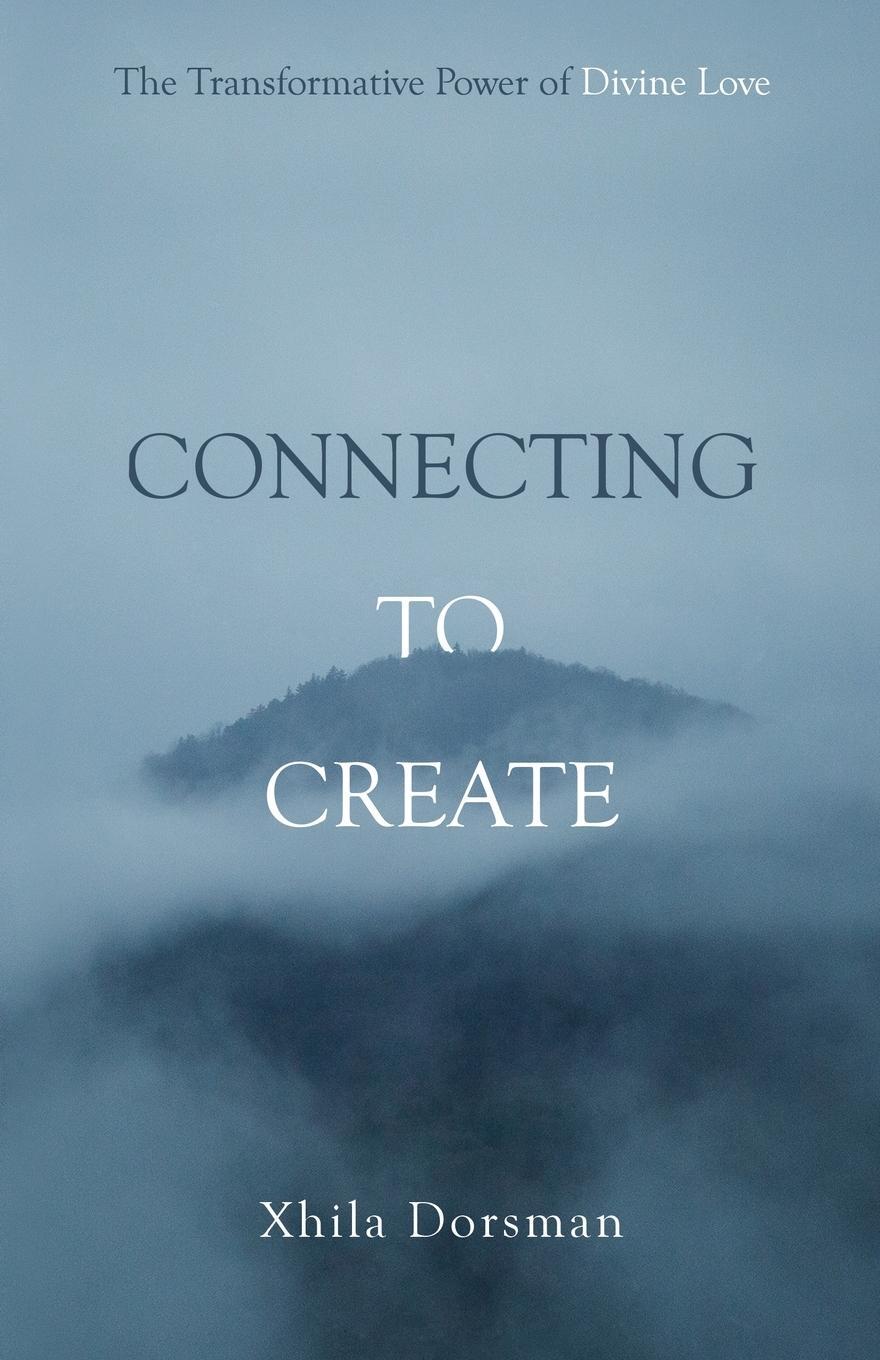 Cover: 9798889260974 | Connecting to Create | The Transformative Power of Divine Love | Buch