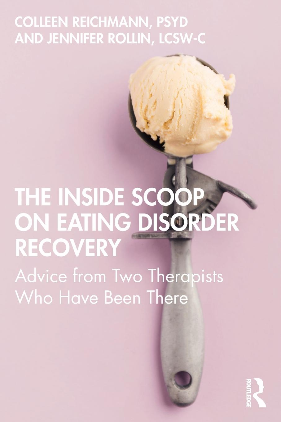 Cover: 9780367900816 | The Inside Scoop on Eating Disorder Recovery | Reichmann (u. a.)