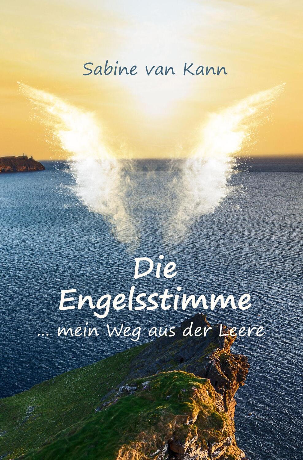 Cover: 9783967531404 | Die Engelsstimme | ... mein Weg aus der Leere | Sabine von Kann | Buch