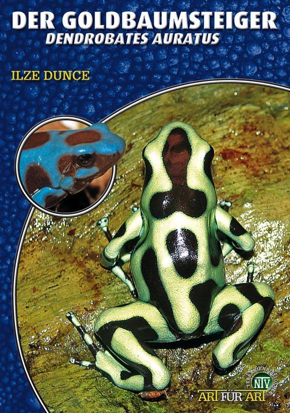 Cover: 9783866591882 | Der Goldbaumsteiger | Dendrobates Auratus | Ilze Dunce | Taschenbuch