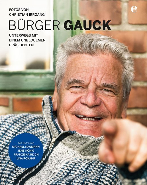 Cover: 9783841902610 | Bürger Gauck | Christian Irrgang (u. a.) | Buch | 224 S. | Deutsch