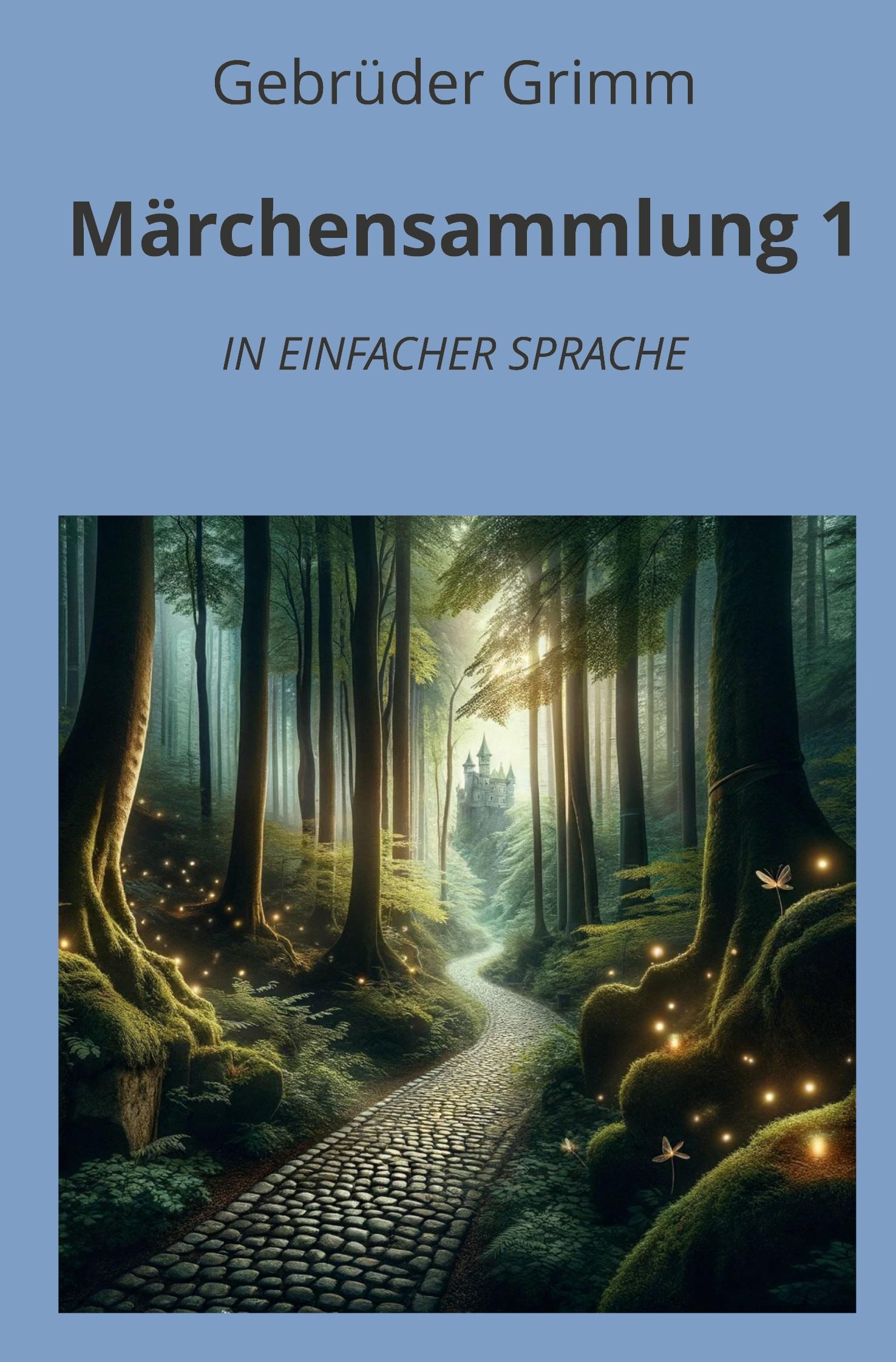 Cover: 9783759232052 | Märchensammlung 1: In Einfacher Sprache | Gebrüder Grimm | Taschenbuch