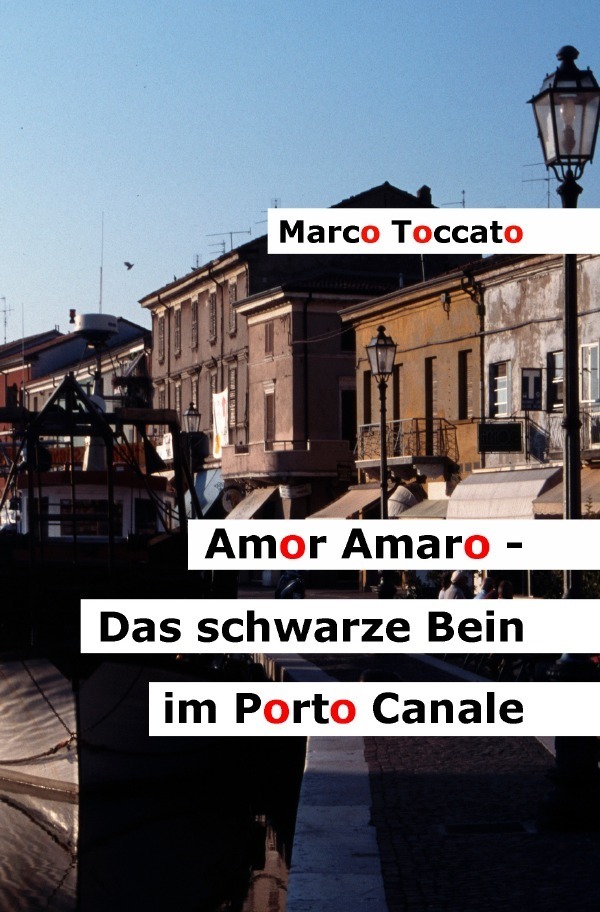 Cover: 9783745086065 | Amor Amaro - Das schwarze Bein im Porto Canale | Marco Toccato | Buch