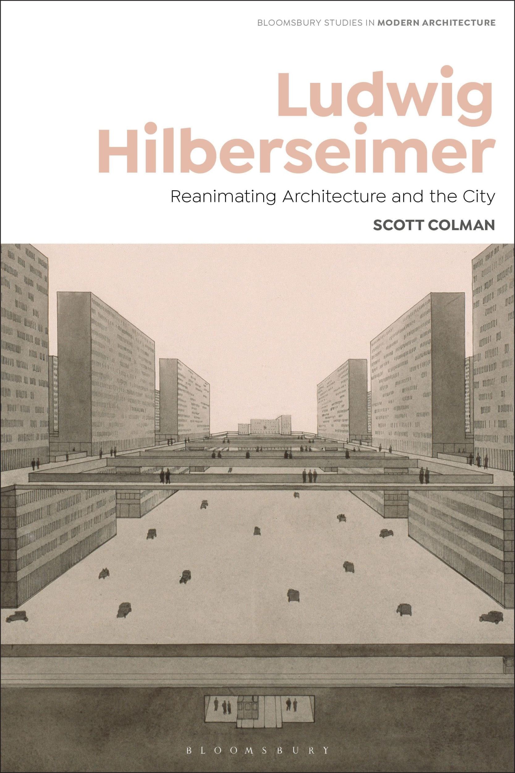 Cover: 9781350369412 | Ludwig Hilberseimer | Reanimating Architecture and the City | Colman