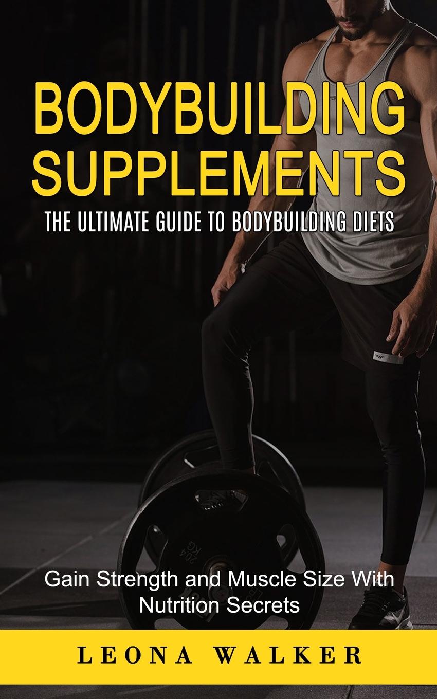 Cover: 9781774859612 | Bodybuilding Supplements | Leona Walker | Taschenbuch | Englisch