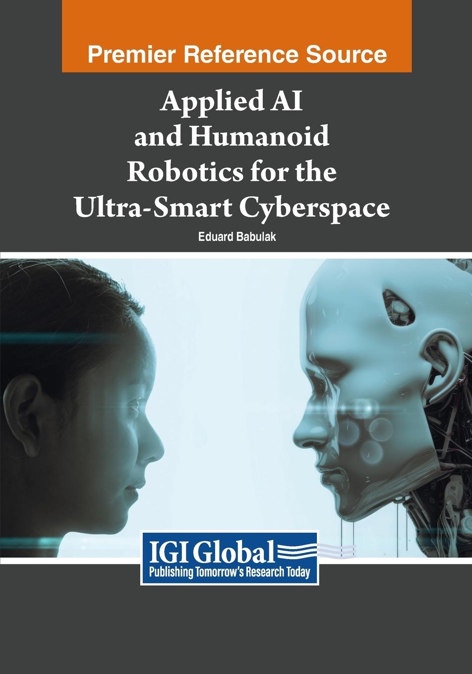 Cover: 9798369348840 | Applied AI and Humanoid Robotics for the Ultra-Smart Cyberspace | Buch