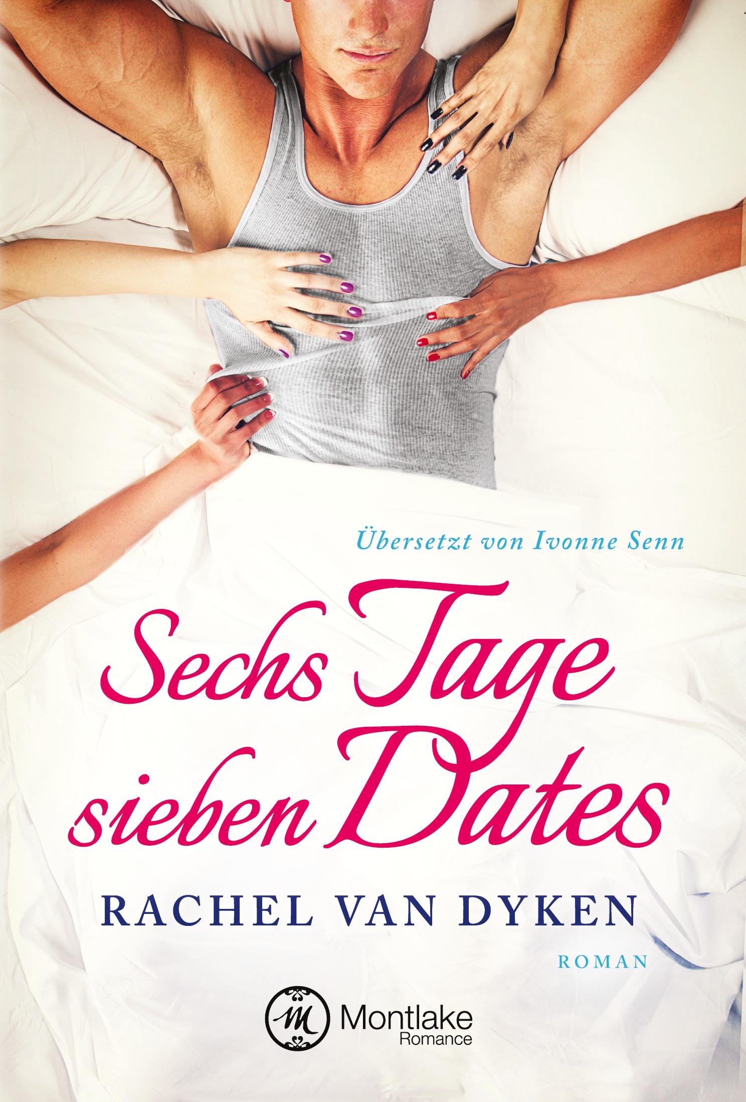 Cover: 9782919800902 | Sechs Tage - sieben Dates | Rachel Van Dyken | Taschenbuch | 368 S.