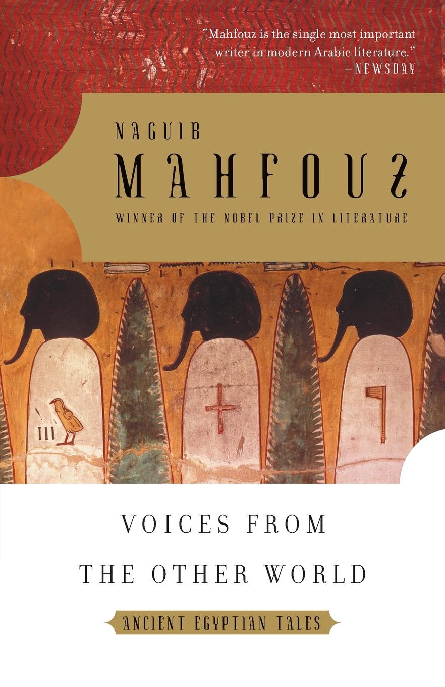 Cover: 9781400076666 | Voices from the Other World | Ancient Egyptian Tales | Naguib Mahfouz