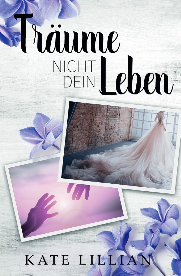 Cover: 9783750205390 | Träume nicht dein Leben | Kate Lillian | Taschenbuch | 276 S. | 2019