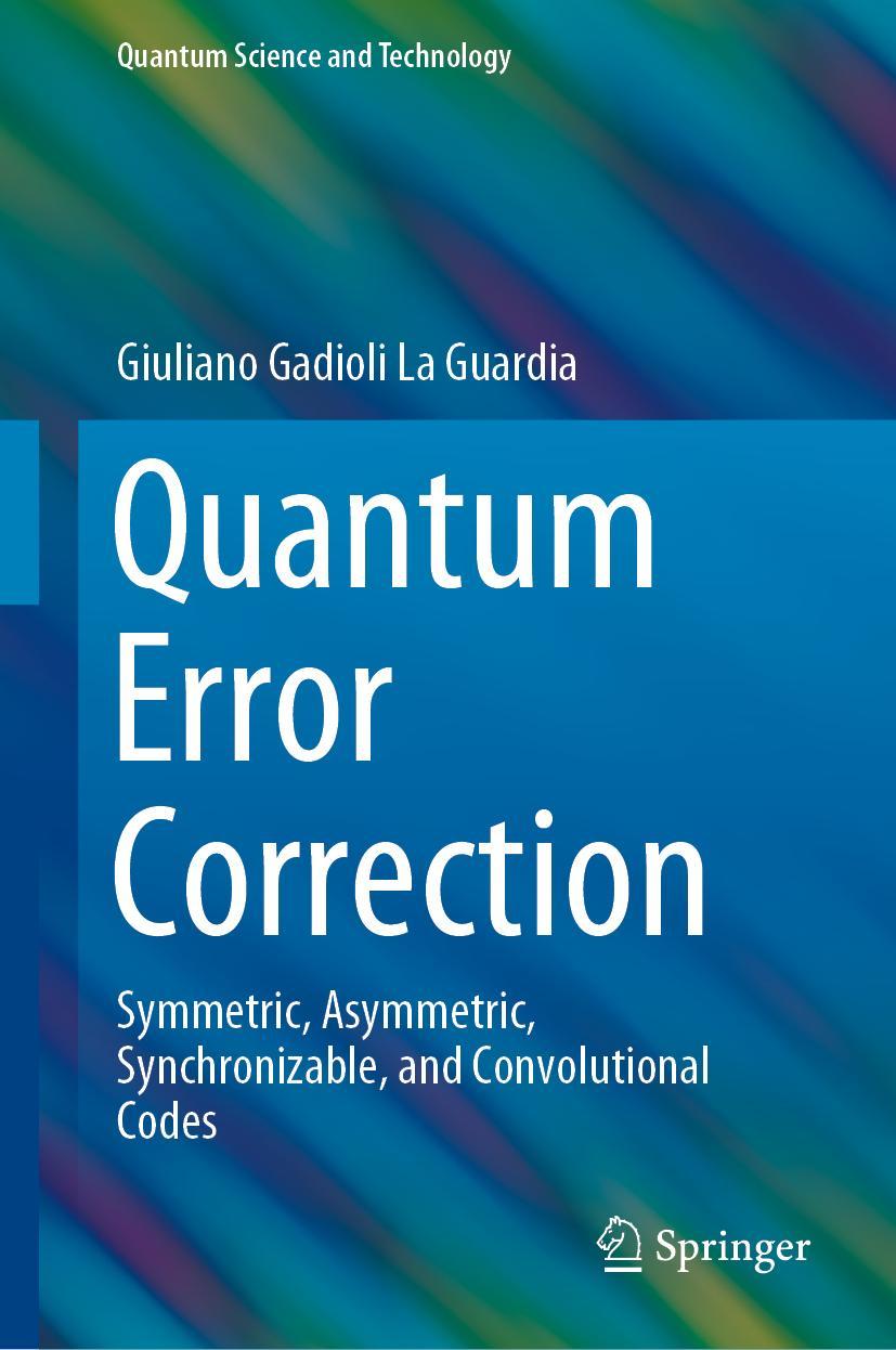 Cover: 9783030485504 | Quantum Error Correction | Giuliano Gadioli La Guardia | Buch | xiii