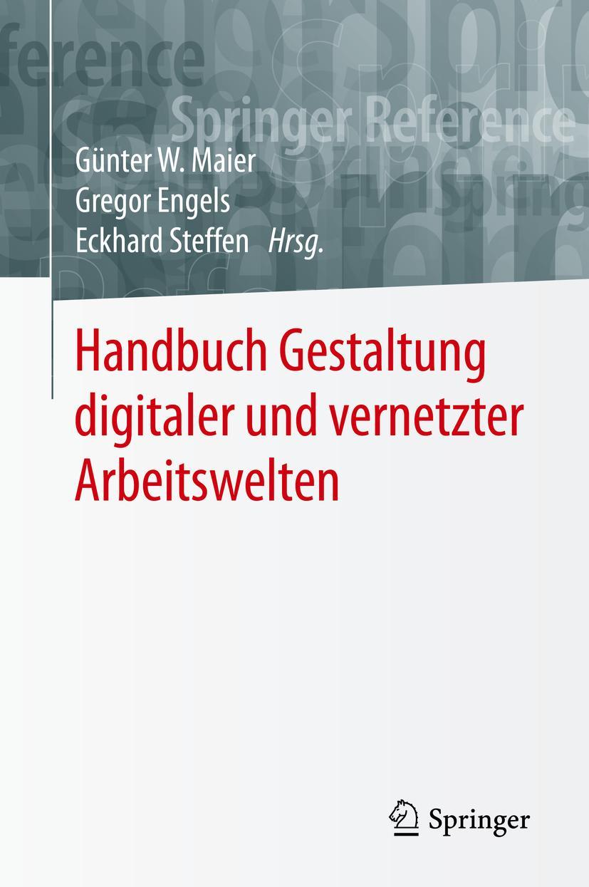 Cover: 9783662528983 | Handbuch Gestaltung digitaler und vernetzter Arbeitswelten | Buch | xi