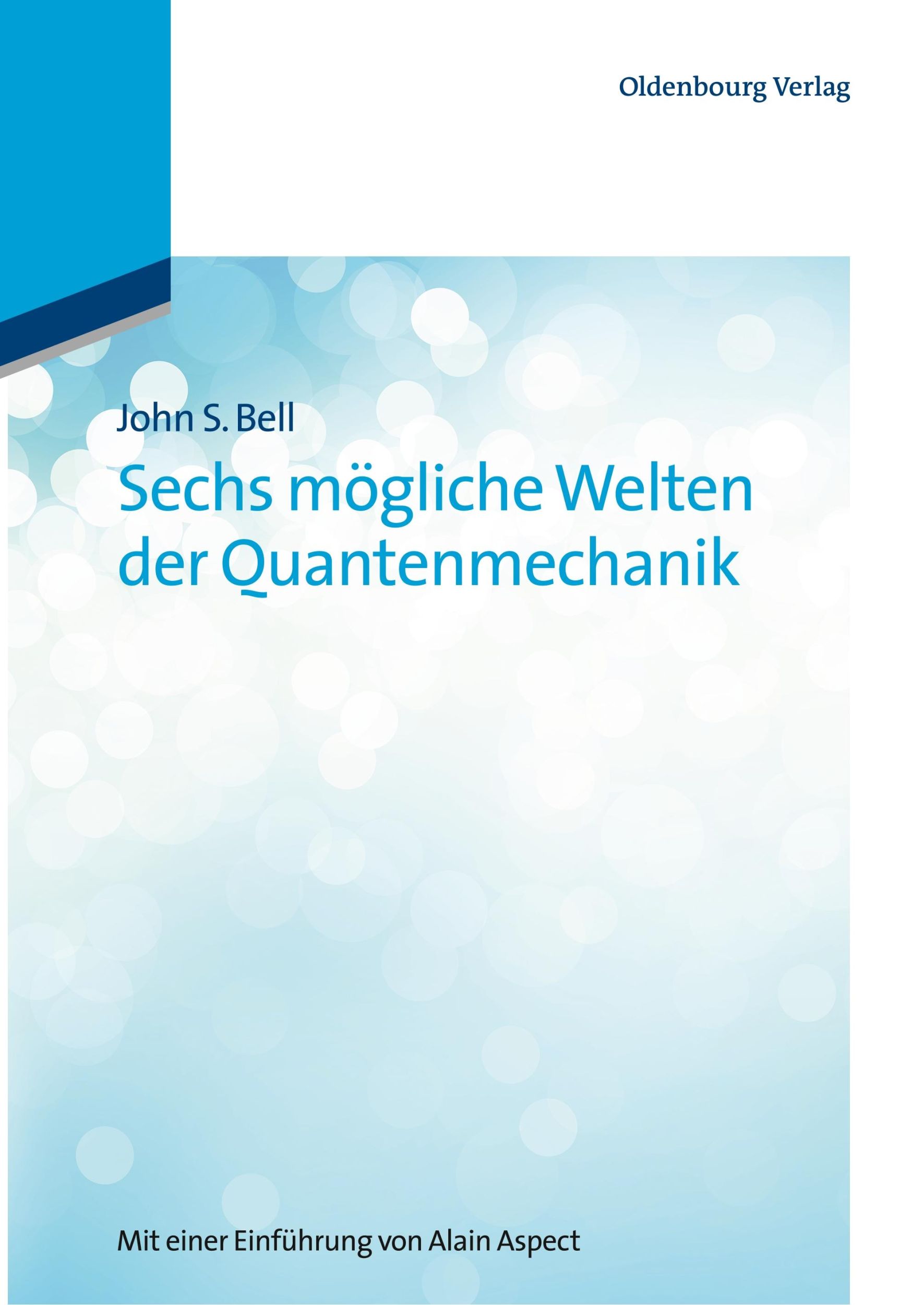 Cover: 9783486713893 | Sechs mögliche Welten der Quantenmechanik | John S. Bell | Taschenbuch