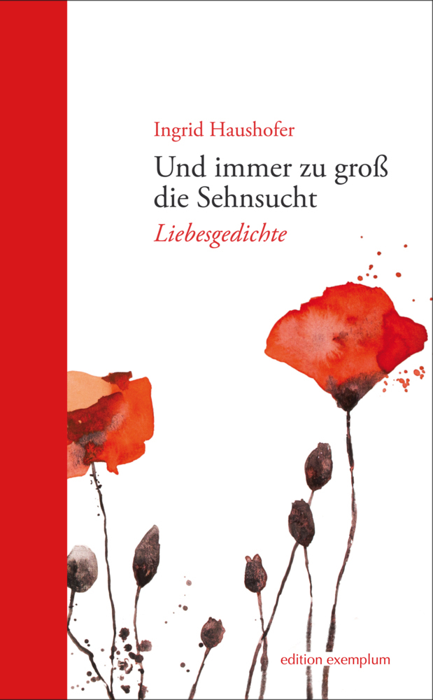 Cover: 9783745511161 | Und immer zu groß die Sehnsucht | Liebesgedichte | Haushofer Ingrid