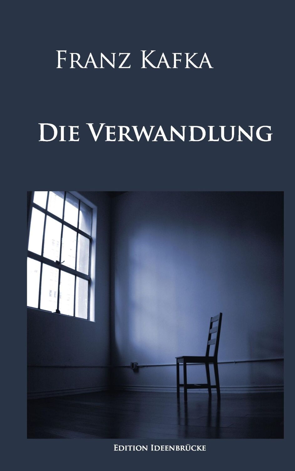 Cover: 9783945909676 | Die Verwandlung | Franz Kafka | Taschenbuch | Paperback | 64 S. | 2015