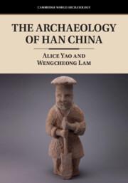 Cover: 9781316636435 | The Archaeology of Han China | Alice Yao (u. a.) | Taschenbuch | 2024