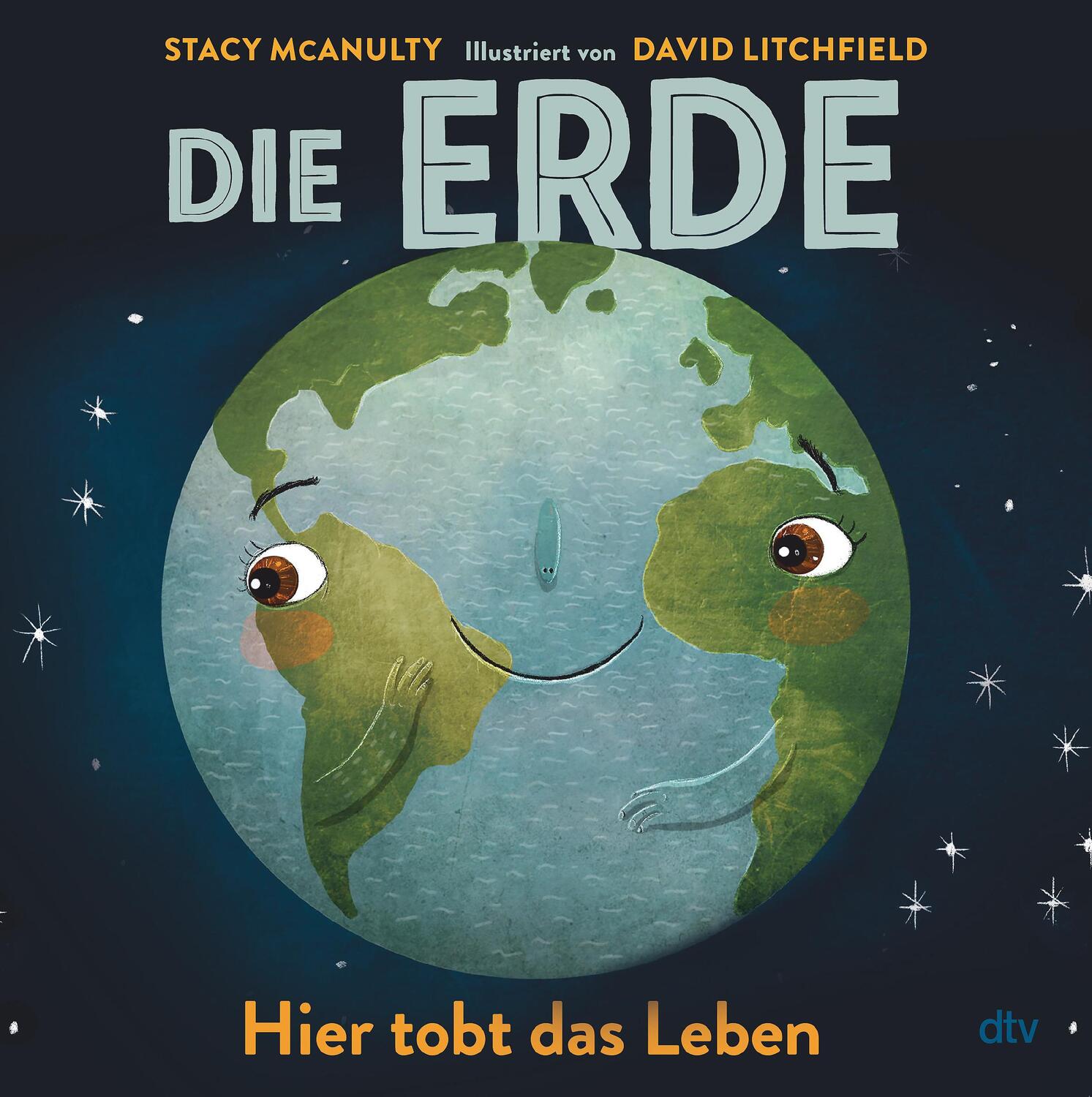 Cover: 9783423765275 | Die Erde - Hier tobt das Leben | Stacy McAnulty | Buch | 32 S. | 2024