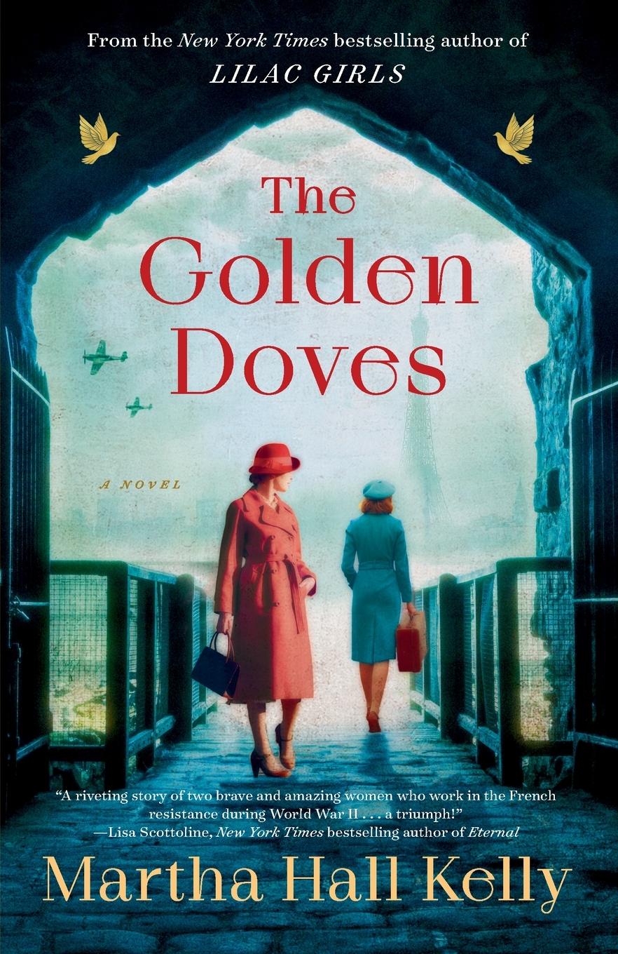 Cover: 9780593354902 | The Golden Doves | A Novel | Martha Hall Kelly | Taschenbuch | 2024