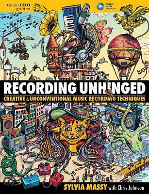 Cover: 9781495011276 | Recording Unhinged | Sylvia Massy | Buch | Buch + Medien Online | 2015