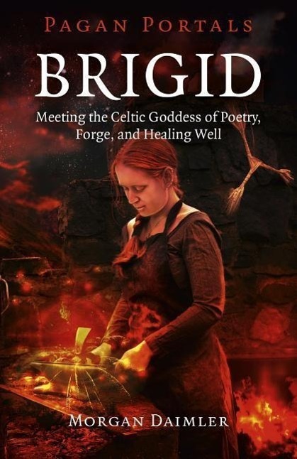 Cover: 9781785353208 | Pagan Portals - Brigid - Meeting the Celtic Goddess of Poetry,...