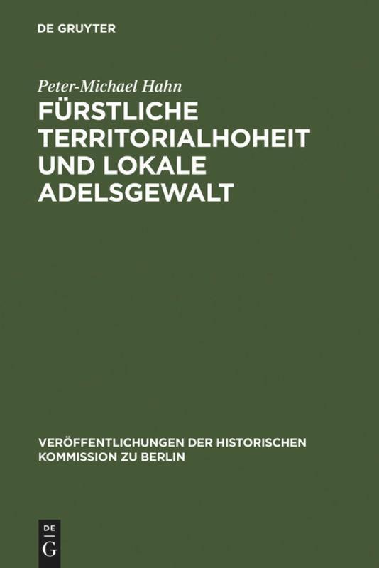 Cover: 9783110121186 | Fürstliche Territorialhoheit und lokale Adelsgewalt | Hahn | Buch