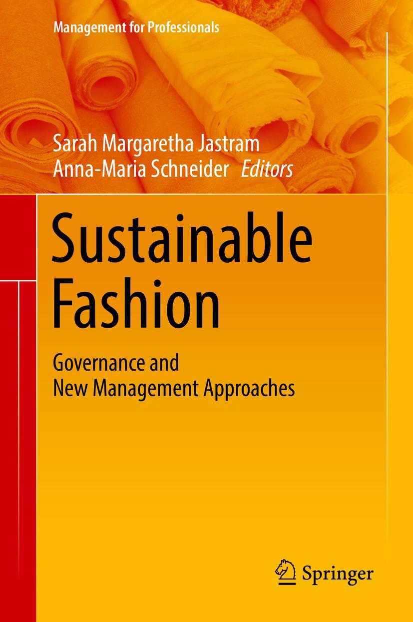 Cover: 9783319743660 | Sustainable Fashion | Governance and New Management Approaches | Buch