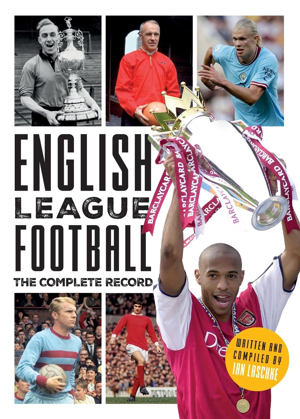 Cover: 9781917064897 | English League Football | The Complete Record: 1888-2024 | Ian Laschke