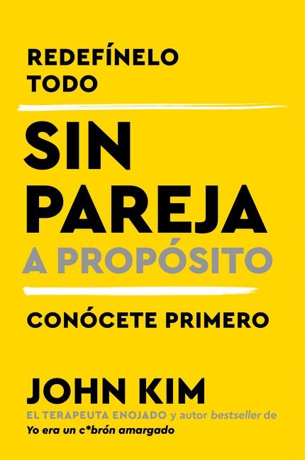 Cover: 9780063068049 | Single on Purpose \ Sin Pareja a Propósito (Spanish Edition) | Kim