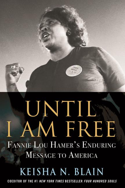 Cover: 9780807007259 | Until I Am Free: Fannie Lou Hamer's Enduring Message to America | Buch