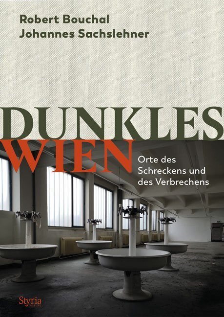 Cover: 9783222136535 | Dunkles Wien | Orte des Schreckens und des Verbrechens | Buch | 192 S.