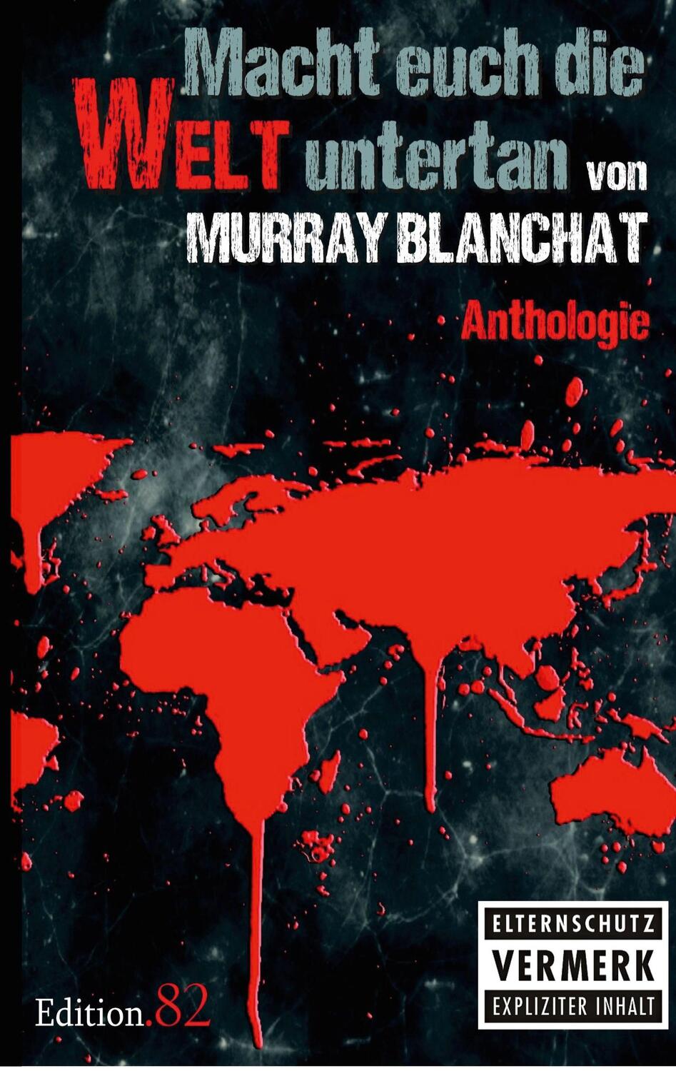 Cover: 9783750452879 | Macht euch die Welt untertan | Murray Blanchat | Taschenbuch