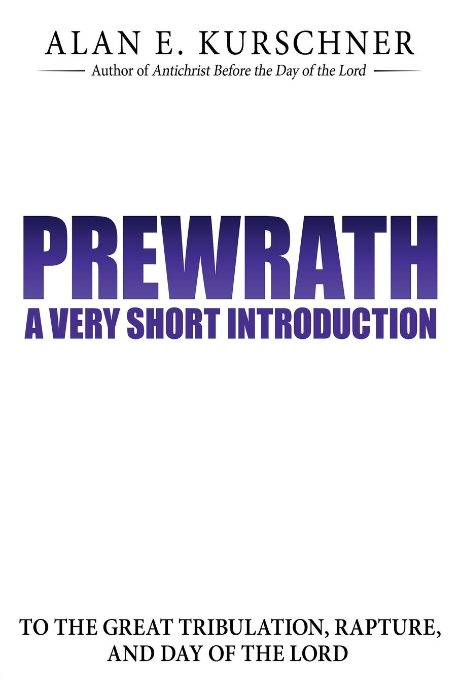 Cover: 9780985363321 | Prewrath | Alan E. Kurschner | Taschenbuch | Paperback | Englisch