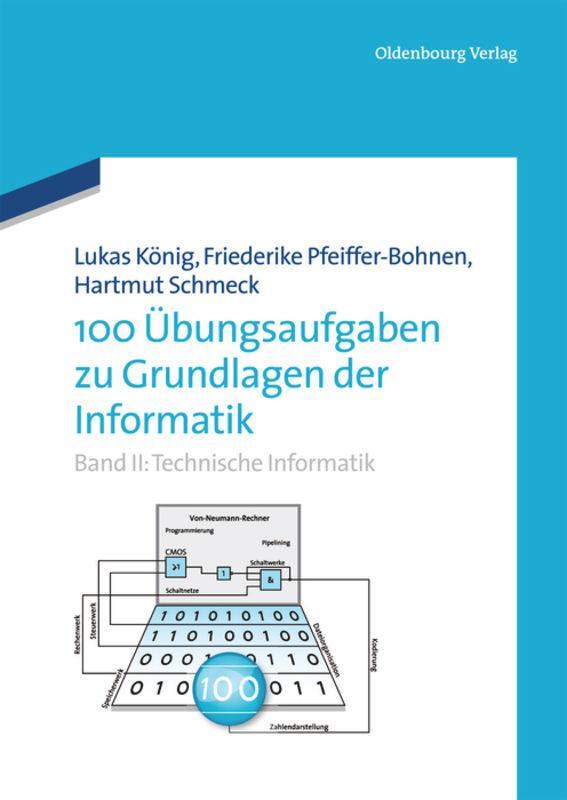 Cover: 9783486756968 | 100 Übungsaufgaben zu Grundlagen der Informatik | Schmeck (u. a.) | IX