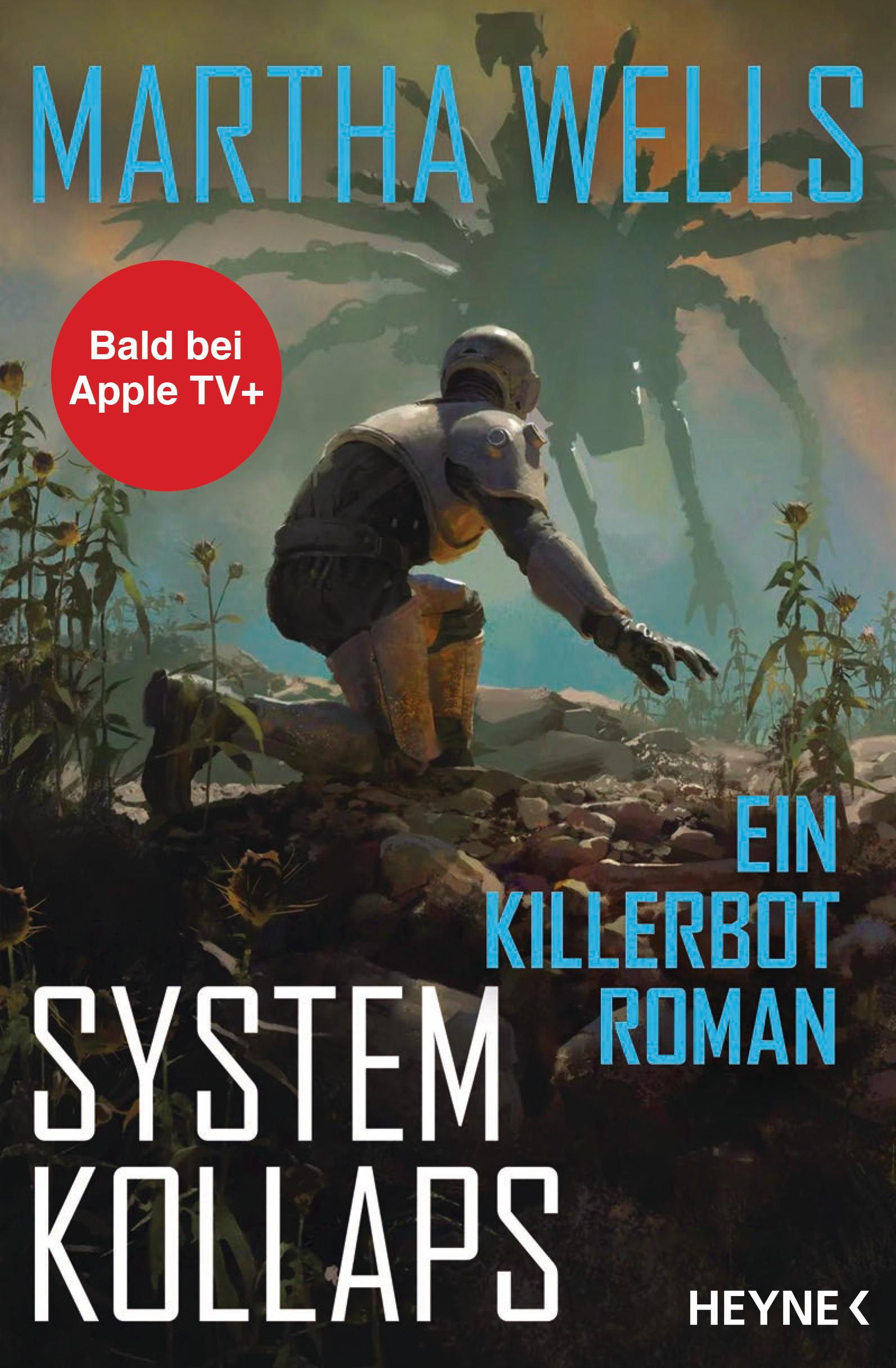 Cover: 9783453323513 | Systemkollaps | Ein Killerbot-Roman | Martha Wells | Taschenbuch